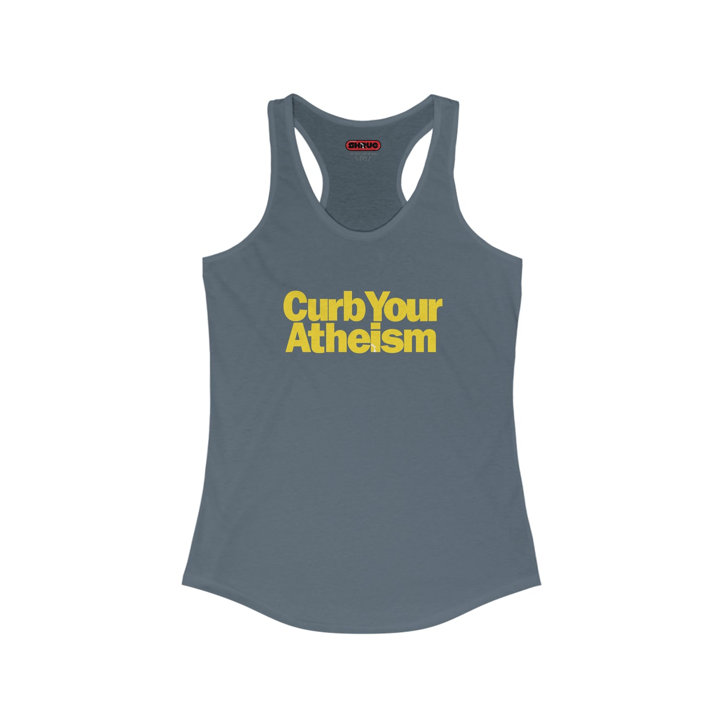 CURB YOUR ATHEISM Racerback Tank