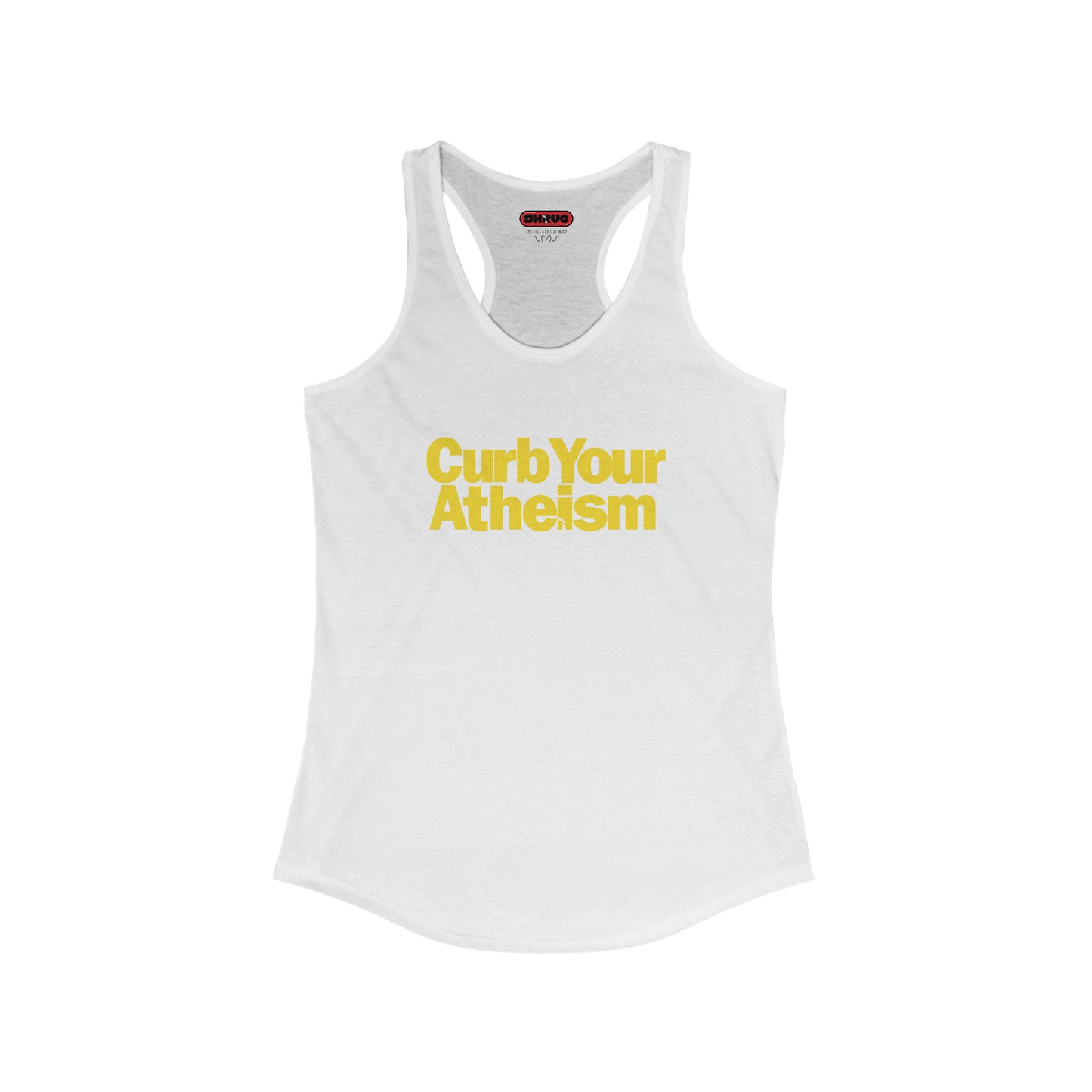 CURB YOUR ATHEISM Racerback Tank