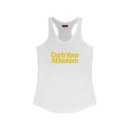 CURB YOUR ATHEISM Racerback Tank