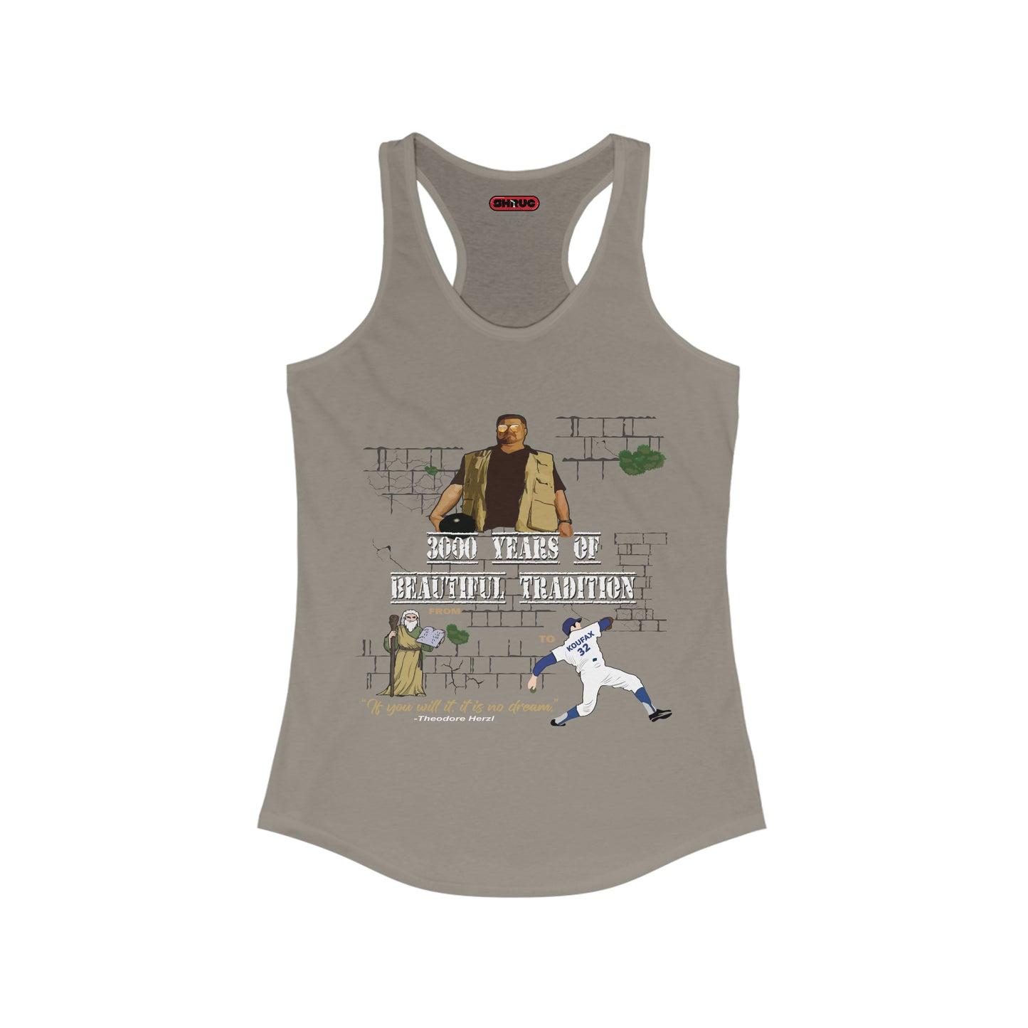 FROM MOSES TO SANDY KOUFAX Women's Ideal Racerback Tank