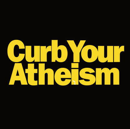 Curb your Atheism T-Shirt