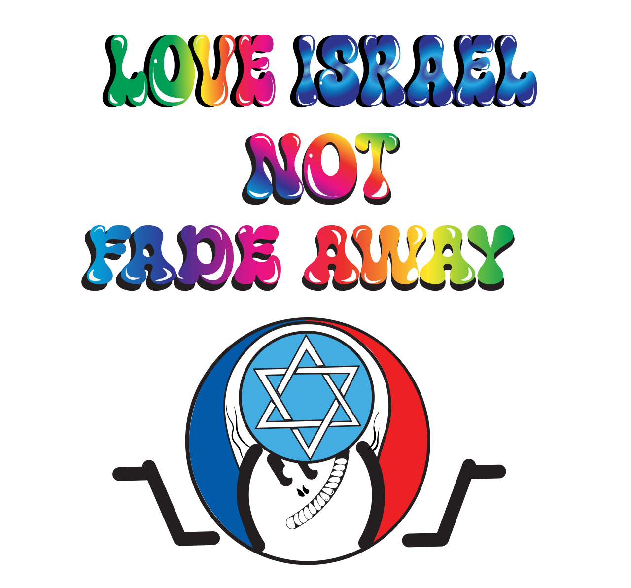 Love Israel not Fadeaway T-Shirt