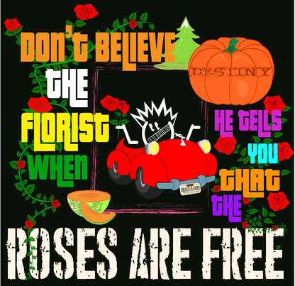 Roses are Free  T-Shirt