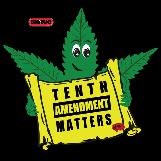 TENTH AMENDMENT YES WE CANnabis  T-Shirt